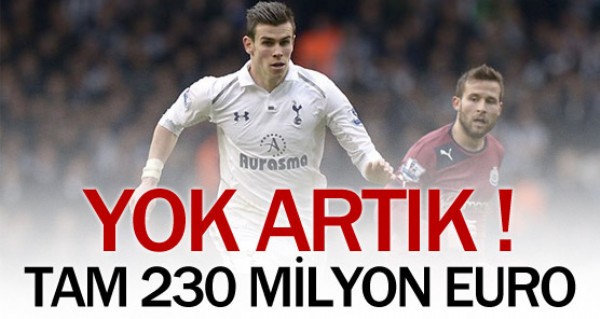 Bale iin 230 milyon euro!